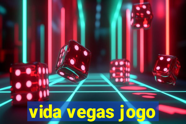 vida vegas jogo